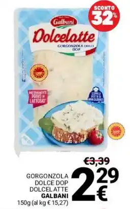 Supermercati Gulliver Gorgonzola Dolce DOP Dolcelatte Galbani offerta