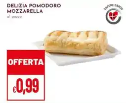 Pan Delizia pomodoro mozzarella al pezzo offerta