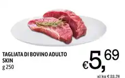 A&O Tagliata di bovino adulto skin offerta