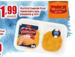 Elite Martini Quando Vuoi Valdostane alla pizzaiola offerta