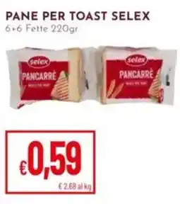 Pan Pane per toast Selex offerta