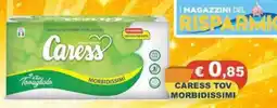 Magazzini del Risparmio Caress tov. morbissimi offerta