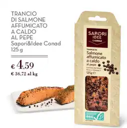 Conad Superstore Trancio di salmone affumicato a caldo al pepe SaporI&Idee Conad offerta