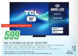 Leonardelli TCL TV QD-MINI LED 4K 55" 55C6K PRO offerta