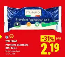 Lidl ITALIAMO Provolone Valpadana DOP dolce offerta