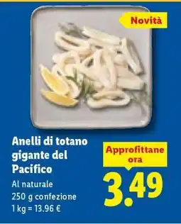 Lidl ANELLI DI TOTANO GIGANTE DEL PACIFICO offerta