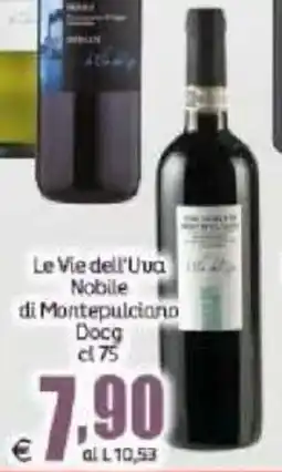 Elite Le Vie dell'Uva Nobile di Montepulciano Docg offerta