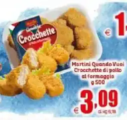 Elite Martini Quando Vuoi Crocchette di pollo al formaggio offerta
