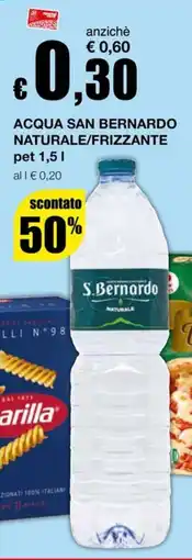 Sì con te Superstore Acqua San Bernardo Naturale/Frizzante offerta