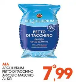 Rosa Cash AIA AEQUILIBRIUM PETTO DI TACCHINO ARROSTO MASCHIO offerta
