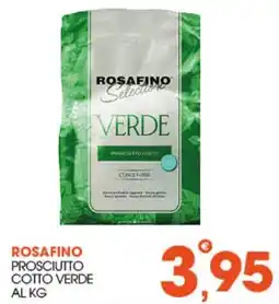 Rosa Cash Rosafino prosciutto cotto verde offerta
