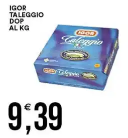 Vantaggio Cash&Carry Igor Taleggio DOP offerta