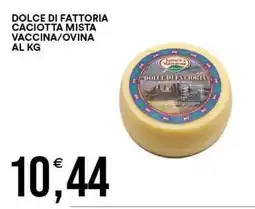 Vantaggio Cash&Carry Dolce di fattoria caciotta mista vaccina/ovina offerta