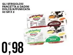 Vantaggio Cash&Carry Gli Sfrigolosi Pancetta a Dadini Dolce/Affumicata offerta