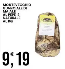 Vantaggio Cash&Carry Montevecchio guanciale di maiale al pepe e naturale offerta