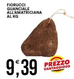 Vantaggio Cash&Carry Fiorucci guanciale all'amatriciana offerta