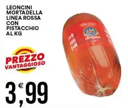 Vantaggio Cash&Carry Leoncini mortadella linea rossa con pistacchio offerta