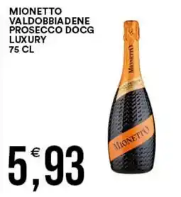 Vantaggio Cash&Carry Mionetto Valdobbiadene Prosecco DOCG Luxury offerta
