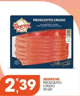Rosa Cash Negroni prosciutto crudo offerta