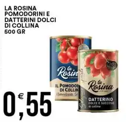Vantaggio Cash&Carry La Rosina pomodorini e datterini dolci di collina offerta