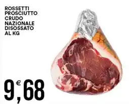 Vantaggio Cash&Carry Rossetti prosciutto crudo nazionale disossato offerta