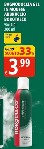 Tigros Bagnodoccia gel in mousse abbraccio Borotalco offerta