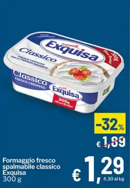 Qui Discount Formaggio fresco spalmabile classico Exquisa offerta