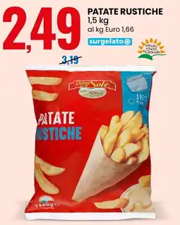 Eurospin Patate rustiche Delizie del Sole offerta