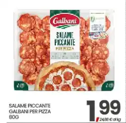 Eurospar SALAME PICCANTE GALBANI PER PIZZA 80G offerta