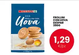 Eurospar FROLLINI CON UOVA DESPAR 350G offerta