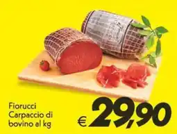 Iper Super Conveniente Fiorucci Carpaccio di bovino offerta
