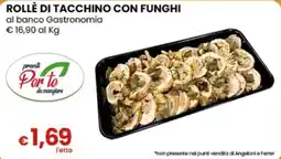 Gala Supermercati Rollè di tacchino con funghi offerta