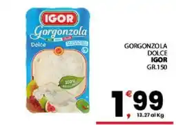 Despar Sicilia Gorgonzola Dolce Igor offerta