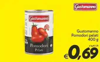 Iper Super Conveniente Gustomanno Pomodori Pelati offerta