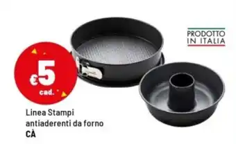 Linea Stampi antiaderenti da forno CÀ