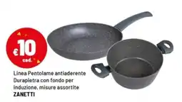 Iper La Grande Pentolame antiaderente Durapietra Zanetti offerta