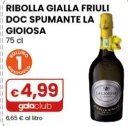 Gala Supermercati Ribolla gialla friuli doc spumante la gioiosa offerta