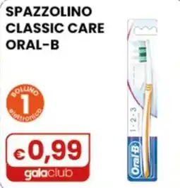 Gala Supermercati Spazzolino classic care Oral-B offerta