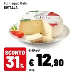 Iper La Grande Formaggio Italo BOTALLA offerta