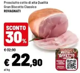 Iper La Grande Prosciutto cotto di alta Qualità Gran Biscotto Classico ROVAGNATI offerta