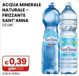 Gala Supermercati Acqua minerale naturale frizzante Sant'Anna offerta