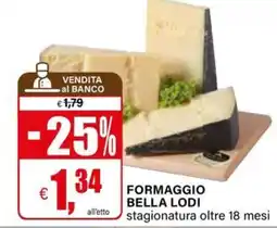Il Gigante Formaggio Bella Lodi offerta