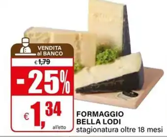 Il Gigante Formaggio Bella Lodi offerta