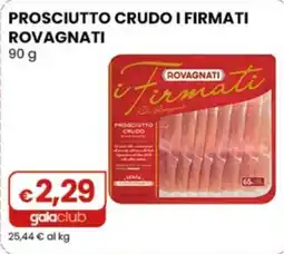 Gala Supermercati Prosciutto crudo i firmati Rovagnati offerta