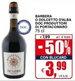 Il Gigante Barbera o Dolcetto d'Alba DOC Produttori di Portacomaro offerta