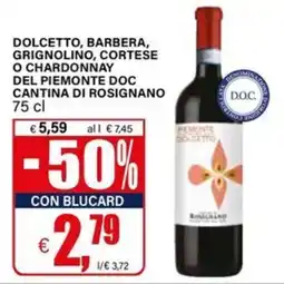 Il Gigante Dolcetto, Barbera, Grignolino, Cortese o Chardonnay del Piemonte DOC Cantina di Rosignano offerta