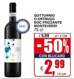 Il Gigante Gutturnio o Ortrugo DOC Frizzante MonteVerdi offerta