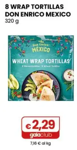 Gala Supermercati Wheat Wrap Tortillas Don Enrico Mexico offerta