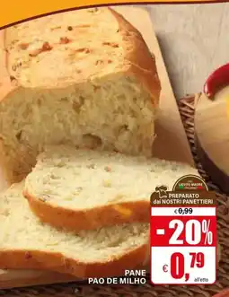Il Gigante Pane Pao de Milho offerta