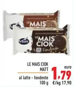 Maxi Supermercati Le Mais Ciok Matt offerta